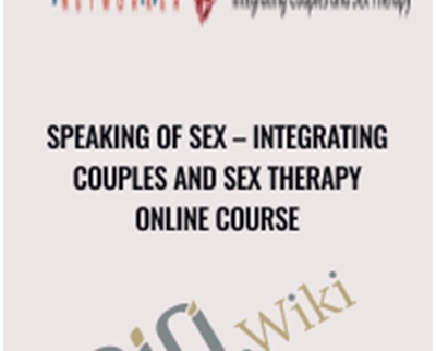 Integrating Couples and Sex Therapy Online Course