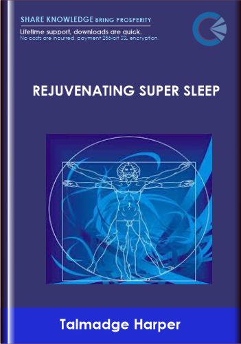 Rejuvenating Super Sleep - Talmadge Harper