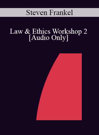 [{"keyword":"Order Law & Ethics Workshop 2 - Steven Frankel