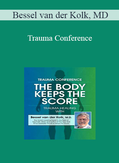 [{"keyword":"Order Trauma Conference: The Body Keeps Score - Trauma Healing with Bessel van der Kolk