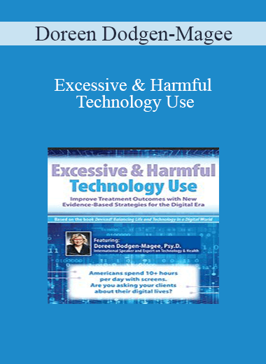 [{"keyword":"Order Excessive & Harmful Technology Use: Improve Treatment Outcomes with New Evidence-Based Strategies for the Digital Era"