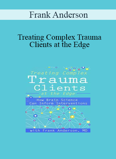 [{"keyword":"Order Treating Complex Trauma Clients at the Edge: How Brain Science Can Inform Interventions"