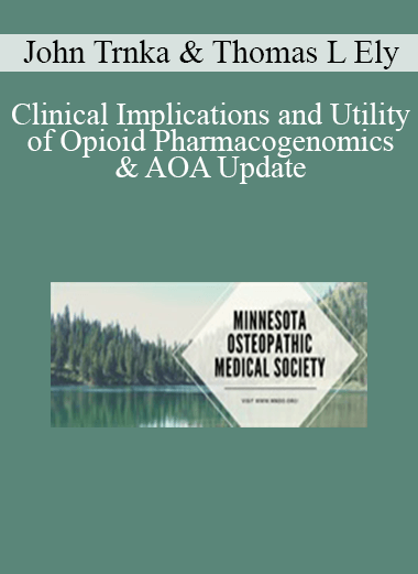 [{"keyword":"Order Clinical Implications and Utility of Opioid Pharmacogenomics & AOA Update"