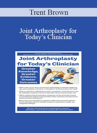 [{"keyword":"Order Joint Arthroplasty for Today’s Clinician: Greater Knowledge
